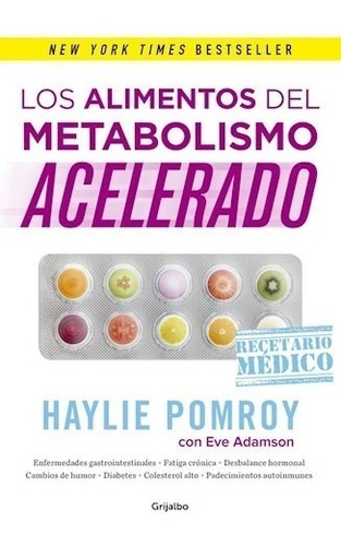 Los Alimentos Del Metabolismo Acelerado - Haylie Pomroy