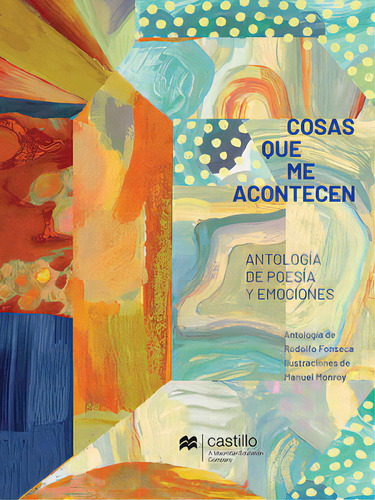 Cosas Que Me Acontecen, De Fonseca, Rodolfo. Editorial Macmillan Castillo Infantil, Tapa Blanda, Edición 2022.0 En Español