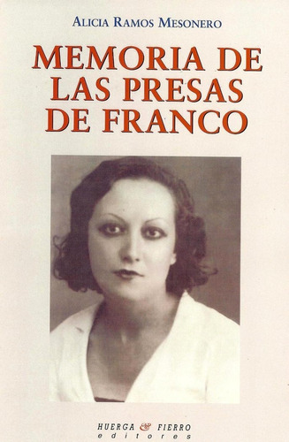 Memoria De Las Presas De Franco - Ramos Mesonero, Alicia