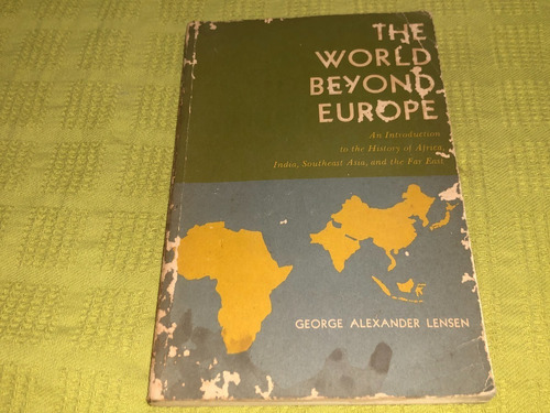 The World Beyond Europe - George Alexander Lensen