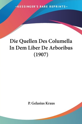 Libro Die Quellen Des Columella In Dem Liber De Arboribus...