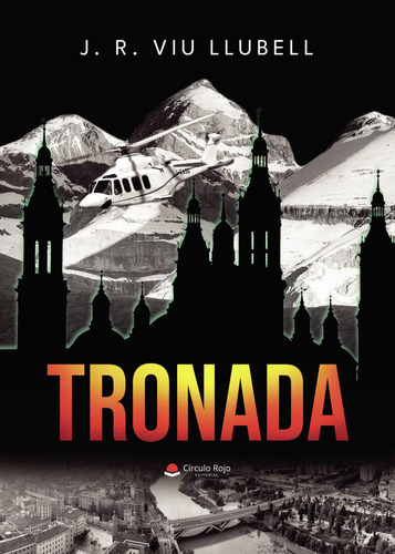 Tronada: No aplica, de Viu Llubell , J. R.. Serie 1, vol. 1. Grupo Editorial Círculo Rojo SL, tapa pasta blanda, edición 1 en español, 2022