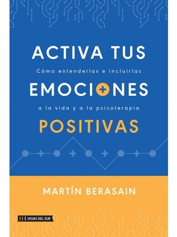 Activa Tus Emociones Positivas - Martín Berasain