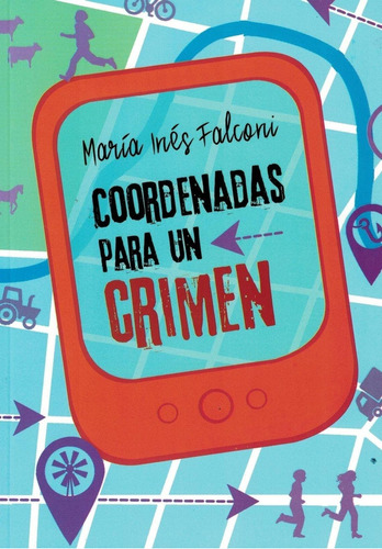 Coordenadas Para Un Crimen 1 María Inés Falconi Montena Arge