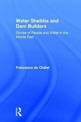 Libro Water Sheikhs And Dam Builders : Stories Of People ...