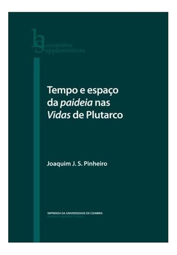 Libro: Tempo E Espaço Da Paideia Nas Vidas De Plutarco