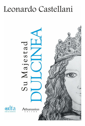Su Majestad Dulcinea, Por El P. Leonardo Castellani