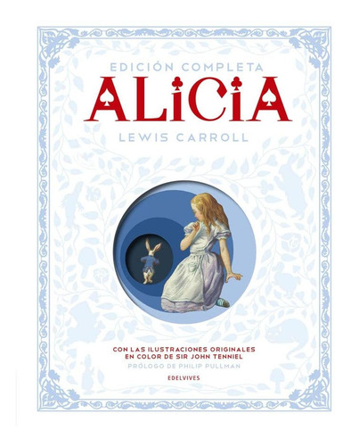 Alicia: Edición Completa (álbumes Ilustrados)
