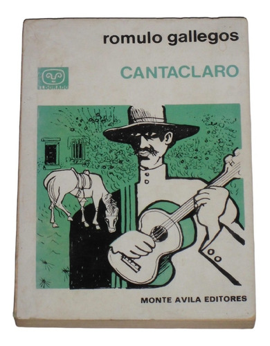 Cantaclaro / Romulo Gallegos