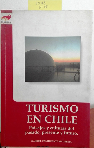 Turismo En Chile // Canihuante Maurerira, Gabriel