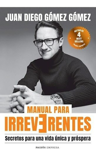 Libro Manual Para Irreverentes De Juan Diego Gomez Gomez
