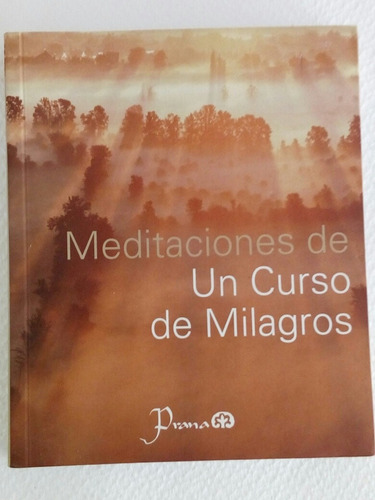 Meditaciones De Un Curso De Milagros.schucman Y Thetford