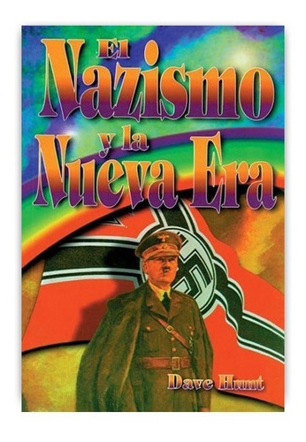El Nazismo Y La Nueva Era - Dave Hunt