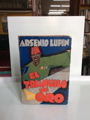 Arsenio Lupin - Ladrón - Antiguo - El Triángulo De Oro -