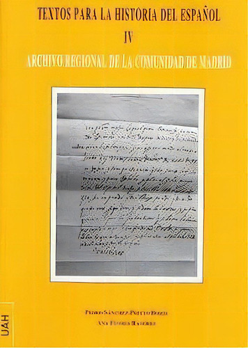 Textos Para La Historia Del Espaãâ±ol Iv, De Sánchez-prieto Borja, Pedro. Editorial Universidad De Alcalá, Tapa Blanda En Español