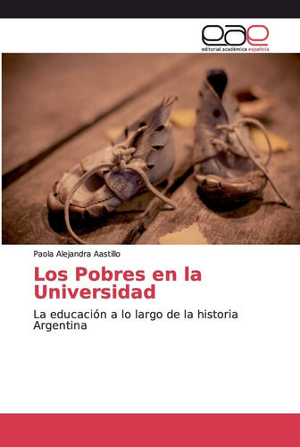 Libro: Los Pobres En La Universidad: La Educación A Lo Largo