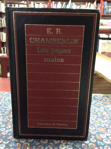 Imagen 1 de 9 de Los Papas Malos - E. R. Chamberlin - Historia Medieval