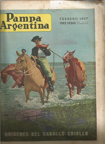 Pampa Argentina Nº 349 Febrero 1957 Origenes Caballo Criollo