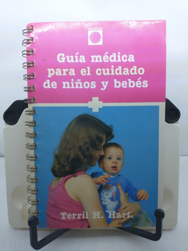 Guía Médica Para El Cuidado De Niños Y Bebés -terril H. Hart