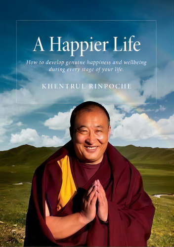 A Happier Life, De Shar Khentrul Jamphel Lodro. Editorial Tibetan Buddhist Rime Institute Inc, Tapa Blanda En Inglés