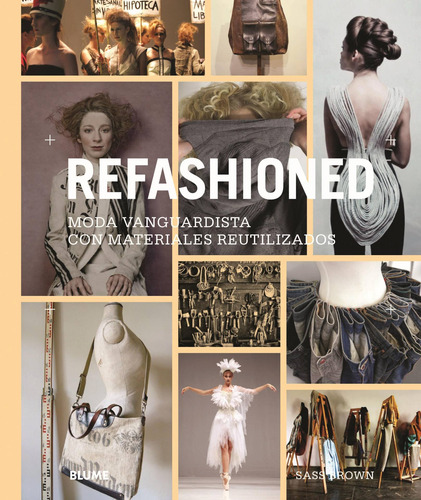 Refashioned Moda Vanguardista Con Materiales Reutilizados...