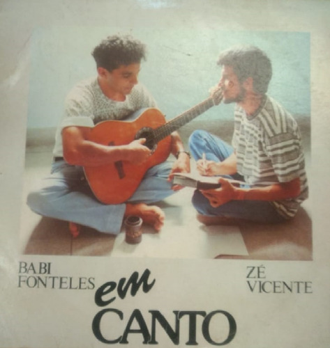 Disco De Vinil - Em Canto - Babi Fonteles E Zé Vicente - Lp