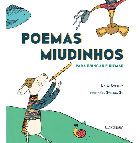 Poemas miudinhos: Para brincar e ritmar, de Sorrenti, Neusa. Editorial Somos Sistema de Ensino, capa mole em português, 2015