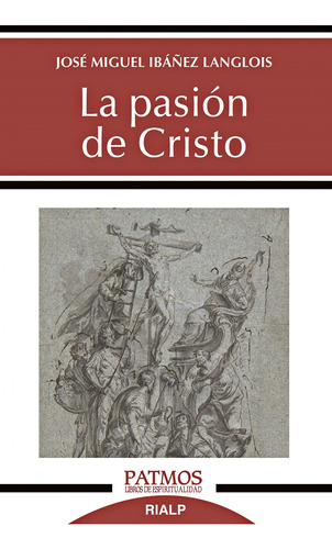 La Pasion De Cristo - Ibanez Langlois Jose Miguel