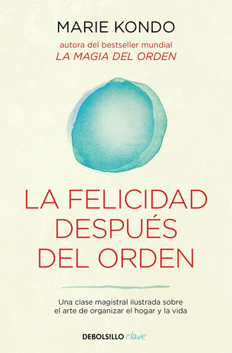 Felicidad Despues Del Orden, La - Marie Kondo