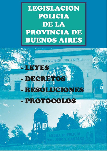 Legislación Policial De La Provincia De Buenos Aires