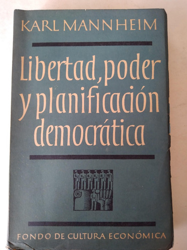 Karl Mannheim Libertad Poder Planificacion Democratica 1960