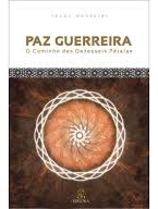 Livro Paz Guerreira: O Caminho Das Dezesseis Petalas - Talal Husseini [2011]