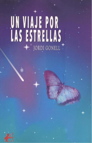 Libro: Un Viaje Por Las Estrellas. Gonell, Jordi. Editorial 