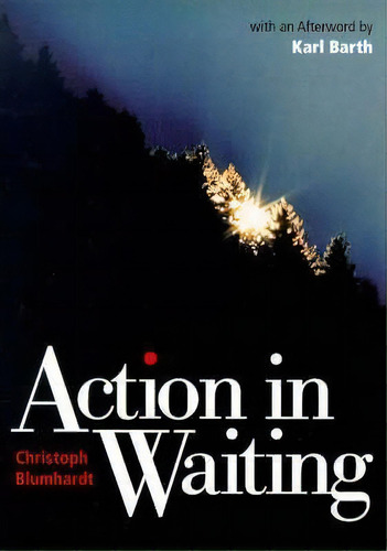 Action In Waiting, De Karl Barth. Editorial Plough Publishing House, Tapa Blanda En Inglés