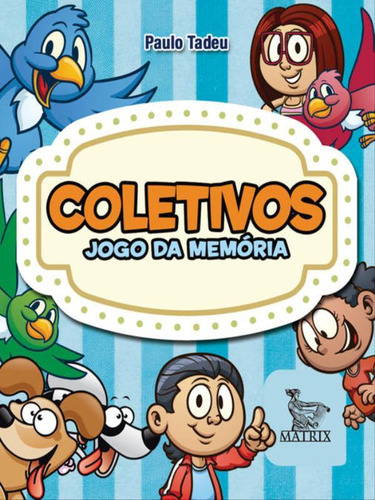 Coletivos - Jogo Da Memória, De Tadeu, Paulo. Editora Matrix, Capa Mole Em Português