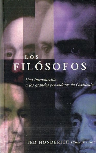 Ted Honderich  Los Filosofos Introduccion Grandes Pensadore 