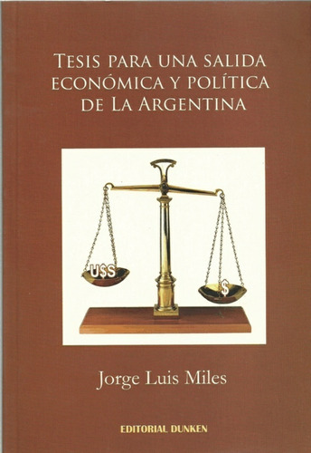 Tesis Para Una Salida Economica Y Politica De La Argentina -