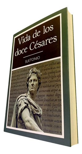 Vida De Los Doce Césares. Suetonio