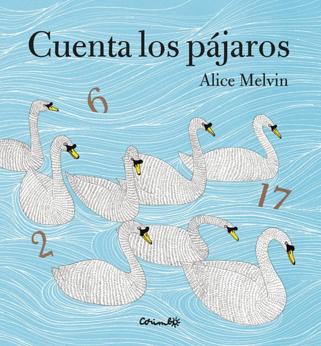 Cuenta Los Pajaros (t.d), De Alice Melvin. Editorial Corimbo, Tapa Blanda En Español