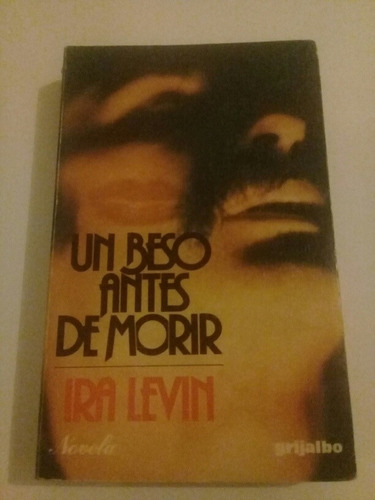 Un Beso Antes De Morir - Ira Levin - Novela - Ar7
