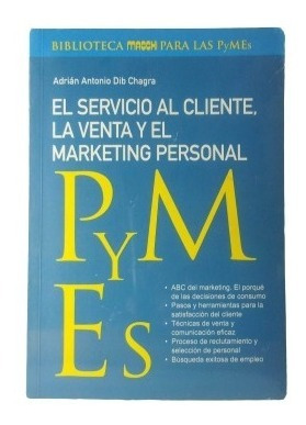 Pymes El Servicio Al Cliente La Venta Y El Marketing