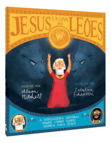 Jesus E A Cova Dos Leões: A Verdadeira História Sobre Como Daniel Aponta Para Jesus, De Cpad., Vol. Único. Editorial Casa Publicadora Das Assembleias De Deus, Capa Mole Em Português, 2024
