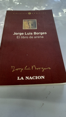 El Libro De Arena Jorge Luis Borges La Nacion