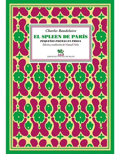 EL SPLEEN EN PARIS. PEQUEÑOS POEMAS EN PROSA - CHARLES BAUDE, de Charles Baudelaire. Editorial Espuela De Plata en español