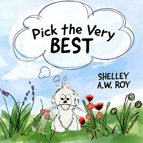 Pick The Very Best, De Roy, Shelley A. W.. Editorial Five Crows Pub, Tapa Blanda En Inglés