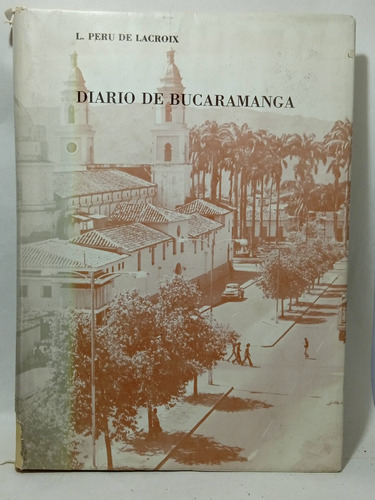 Diario De Bucaramanga - Perú De Lacroix - Nicolás Navarro 