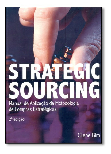 Strategic Sourcing Manual de Aplicação da Metodologia de C, de Cilene Bim. Editora NOVA SOLUCAO, capa mole em português