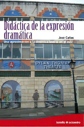 Didãâ§ctica De La Expresiãâ¹n Dramãâ§tica (ed. Bolsillo), De Cañas Torregrosa, José. Editorial Octaedro, S.l., Tapa Blanda En Español