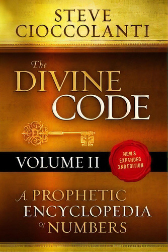 The Divine Code-a Prophetic Encyclopedia Of Numbers, Volume 2 : 26 To 1000, De Steve Cioccolanti. Editorial Discover Media, Tapa Blanda En Inglés