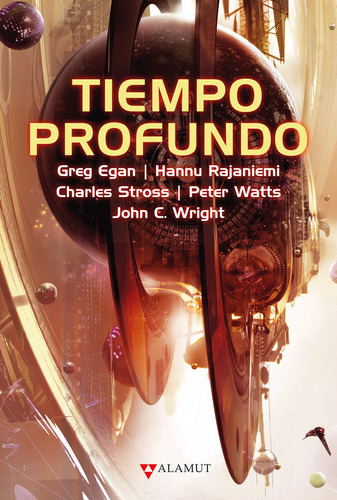 TIEMPO PROFUNDO, de GREG/RAJANIEMI HANNU/STROSS CHAR EGAN. Editorial Alamut en español